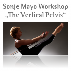 Sonje Mayo Workshop „The Vertical Pelvis“